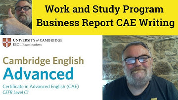 🔵 Work and Study Program - Business Report - CAE Writing Part 2 - Cambridge Advanced Writing