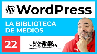 La BIBLIOTECA de MEDIOS - CURSO de WordPress #22 - Tutorial en Español
