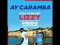 Fredo Young T Bugsey StayFleeGetLizzy Ay Caramba Audio Fredo Young T Bugsey StayFleeGetLizzy Ay Caramba Audio