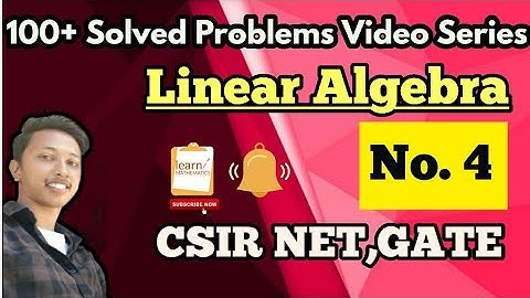 Linear Algebra Solved Problems🎯||Video no. 4||learnMATHEMATICS