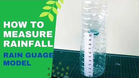 How To Measure Rainfall | Rain Gauge Model