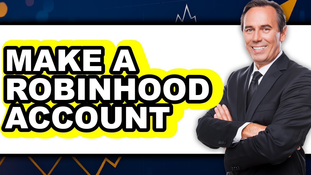 How To Make A Robinhood Account (Easy Method)