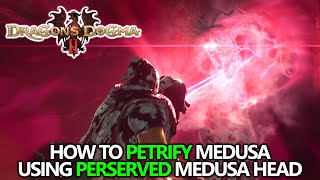 Dragon’s Dogma 2 - How to Get Perserved Medusa Head and Petrify Medusa Achievement/Trophy Guide