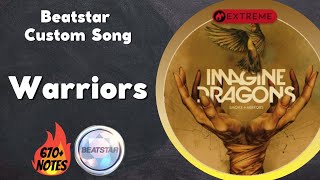 Beatstar Mod: Warriors [Extreme] - Imagine Dragons | Custom Song