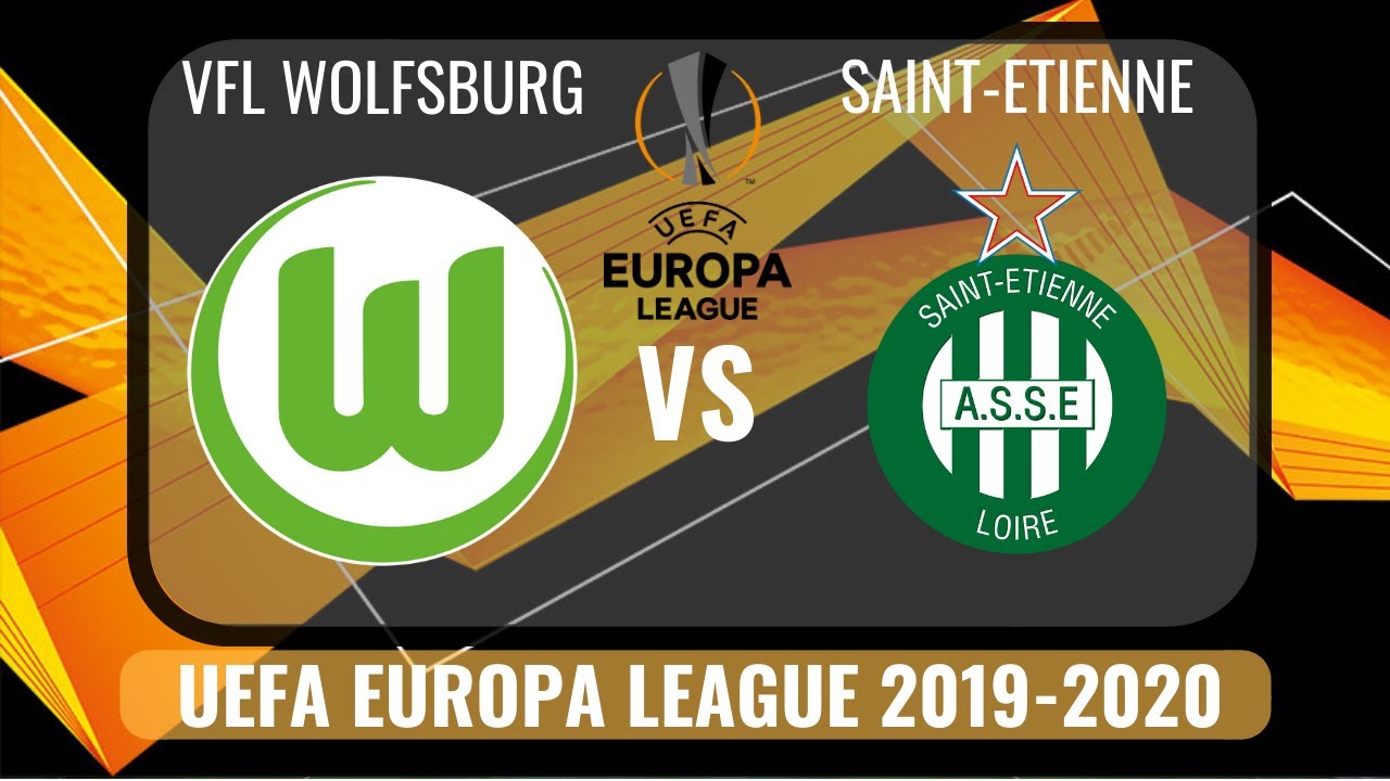 Ticket Match VfL Wolfsburg Vs AS Saint-Etienne, Europa League 2019-2020, Original