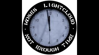 Moses Lightcloud - Not Enough Time