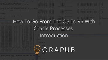 OraPub | How To Go From The OS To V$ With Oracle Processes