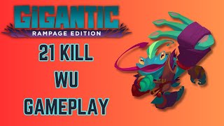 WE'RE BACK! 21 KILLS in Gigantic: Rampage Edition (Wu Gameplay)