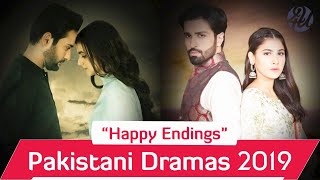 Top 08 Happy Endings Best Pakistani Dramas 2019 | Latest