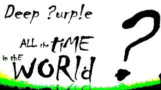 DEEP PURPLE All the time in the world   -with Lyrics and double Version- chords