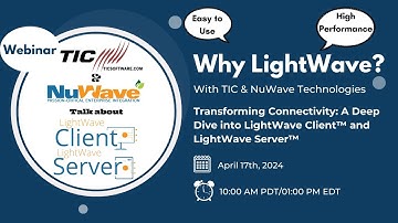 Transforming Connectivity: A Deep Dive into LightWave Client™ and LightWave Server™