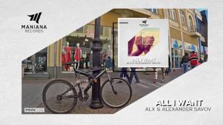 Alx & Alexander Savov "All I Want" [MNN036]