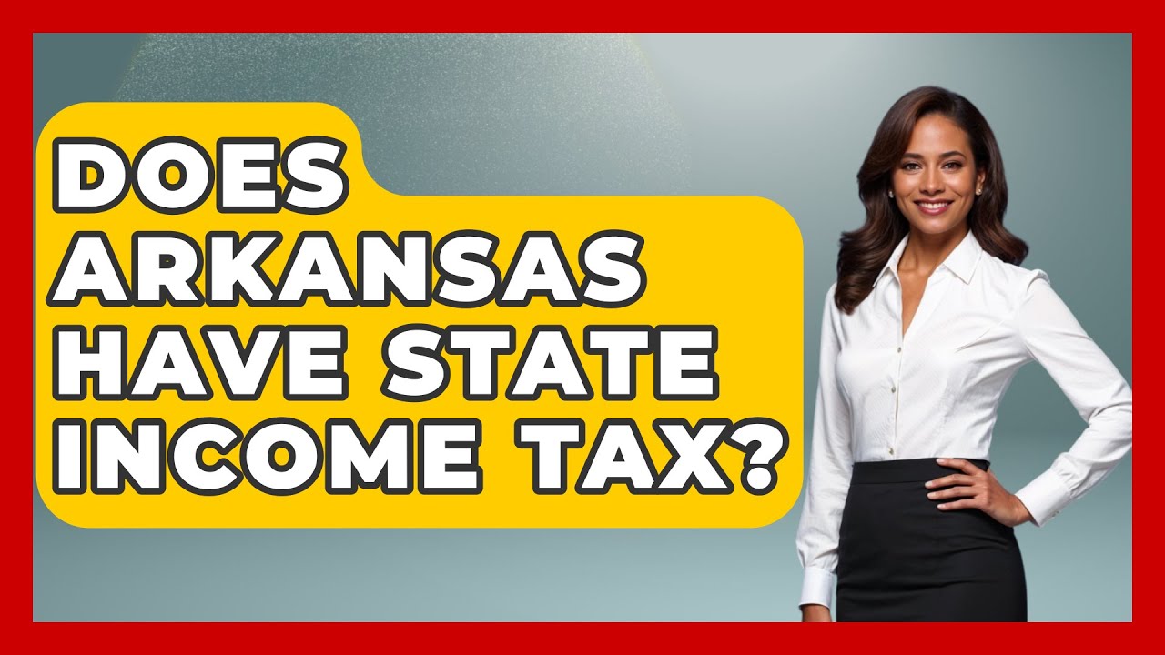 Does Arkansas Have State Income Tax? - Southern Culture Collective