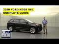 2020 FORD EDGE SEL COMPLETE GUIDE