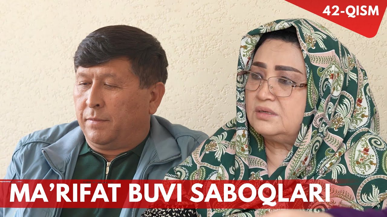 Ma'rifat buvi saboqlari 42-QISM