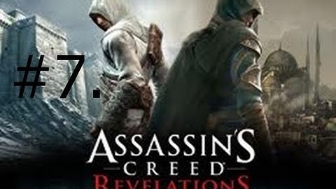 7. Assassins Creed Revelations: Walkthrough Part 7 ~ Sequence 6: Fortune