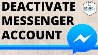 How To Deactivate Facebook Messenger Account - iPhone & Android