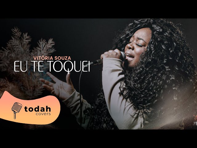 Vitória Souza | Eu Te Toquei [Cover Nathália Braga] class=