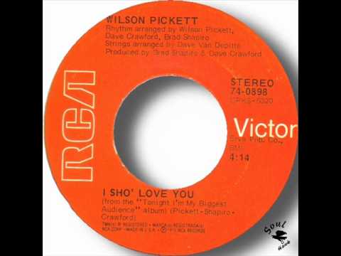 Wilson Pickett - I Sho' Love You.wmv