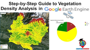 Step-by-Step Guide to Vegetation Density Analysis in Google Earth Engine