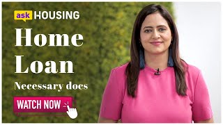 6 Essential Documents for Home loans | askHousing Discusses 'Home Loan Process' | Housing.com