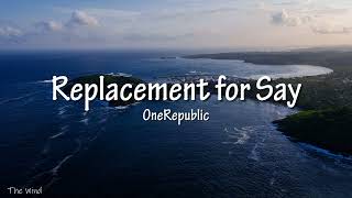 Download Lagu OneRepublic - Say (All I Need) (Lyrics) MP3 Download Lagu OneRepublic - Say (All I Need) (Lyrics) MP3