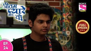 Pritam Pyaare Aur Woh - Full Episode 24 - 1St March , 2020