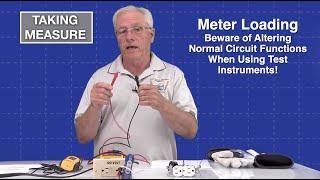 Meter Loading - Beware of Altering Normal Circuit Functions When Using Test Instruments!