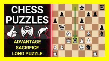 Chess Puzzles to Practice. Themes: Advantage, Sacrifice, Long puzzle. Learn Chess