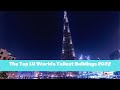 The Top 10 World's Tallest Buildings 2022!