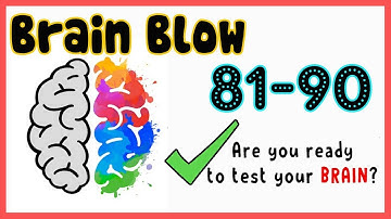 Brain Blow Level 81 82 83 84 85 86 87 88 89 90 Walkthrough Solution