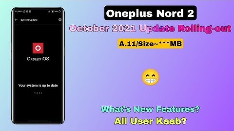 Oneplus Nord 2 October Update Rolling-out | A.11 Update Rollout ~ rockoamit 🤩🔥