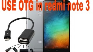 How To Use Usb Otg In Redmi Note 3