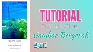 Tutorial cara edit foto bergerak di android untuk Instastory dan history WhatsApp kekinian. screenshot 3