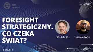 Czy jesteśmy w stanie przewidzieć przyszłość ładu międzynarodowego? | Fyderek x Wasilewski