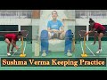 Indian Women Cricketer Sushma Verma Keeping Practice || Women Wicket Keeper