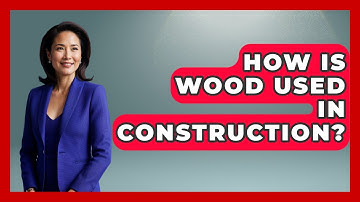 How Is Wood Used In Construction? - Civil Engineering Explained
