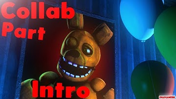 (SFM-FNAF) Join Us For A Bite Collab By: Foxygamestv Part Intro