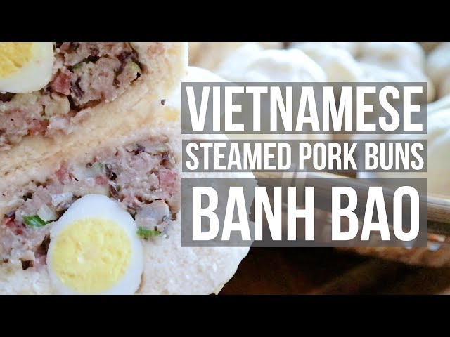 Banh Bao Recipe *Updated* (Vietnamese Steamed Pork Buns) class=