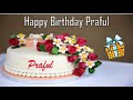 Happy Birthday Praful Image Wishes✔ Whatsapp Status Video Download Free