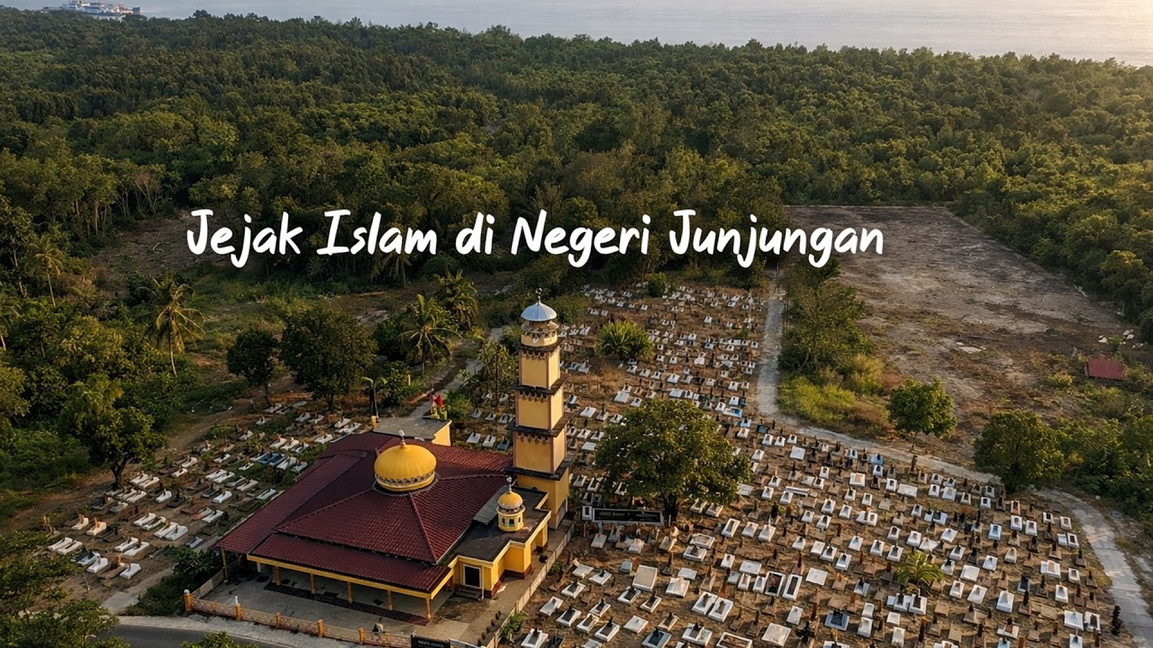 Jejak Islam di Negeri Junjungan | Ensiklopedia Islam