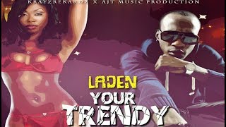 Laden - Your Trendy (Raw) - September 2017