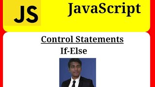 #javascripttutorial JavaScript Tutorial- 5  || Control Statements - If Else || JS for Beginners