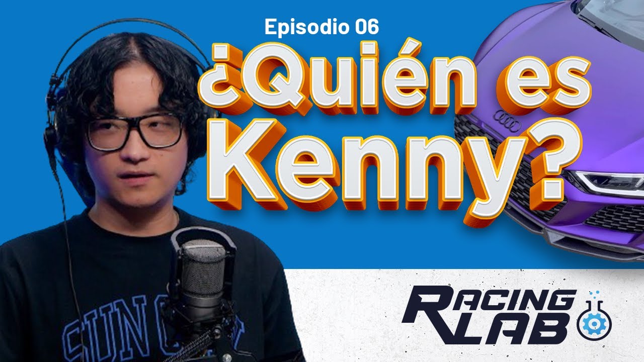 Kenny Method Invention Lab Racing Lab Episodio 06 - ¿Quién es Kenny? - YouTube