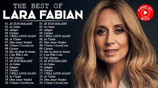 Lara Fabian Les Plus Grands Tubes - Lara Fabian Meilleures Chansons - Lara Fabian Album Complet 2021