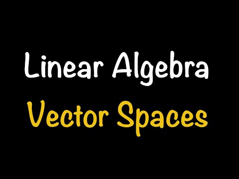 Linear Algebra: Vector Spaces (Section 4.2) | Math with Professor V