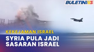 KEKEJAMAN ISRAEL | Selepas Gaza, Syria Pula Dibedil Israel