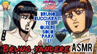 YANDERE BRUNO X Listener ASMR [JJBA:GW]