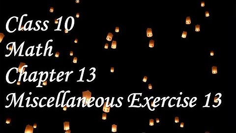 Miscellaneous Exercise 13 |  Ch# 13 | Class 10 | Math | Punjab and Federal Board