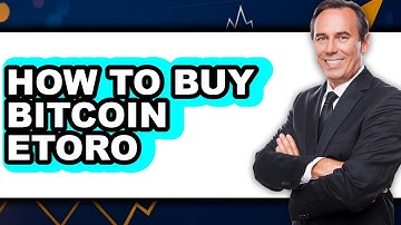 How to Buy Bitcoin Etoro - Step by Step